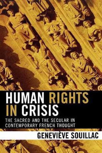 Cover image for Human Rights in Crisis: The Sacred and the Secular in Contemporary French Thought