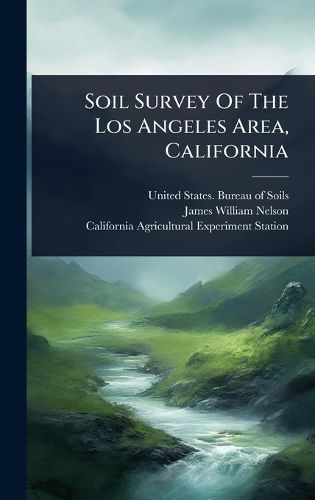 Cover image for Soil Survey Of The Los Angeles Area, California