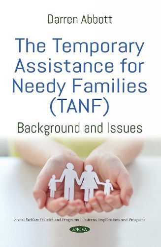 Cover image for The Temporary Assistance for Needy Families (TANF): Background and Issues