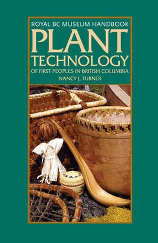 Cover image for Plant Technology of the First Peoples of British Columbia