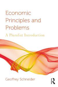 Cover image for Economic Principles and Problems: A Pluralist Introduction