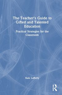 Cover image for The Teacher's Guide to Gifted and Talented Education