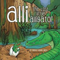 Cover image for Alli, the Lost Little Alligator