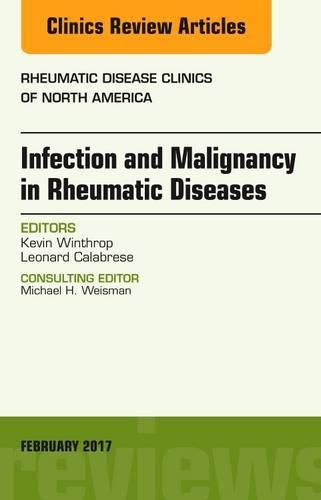 Cover image for Infection and Malignancy in Rheumatic Diseases, An Issue of Rheumatic Disease Clinics of North America