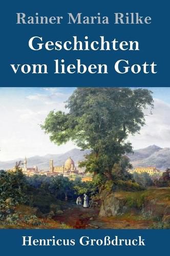 Geschichten vom lieben Gott (Grossdruck)