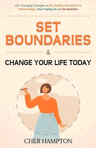 Cover image for Set Boundaries and Change Your Life Today