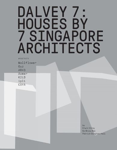 Dalvey 7: Houses by 7 Singapore Architects