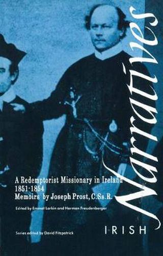 Memoirs of Joseph Prost C.Ss.R: A Redemptorist Missionary in Ireland 1851-1854