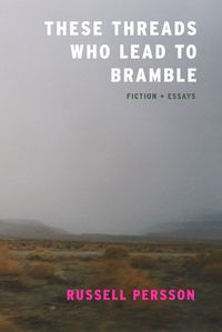 Cover image for These Threads Who Lead to Bramble