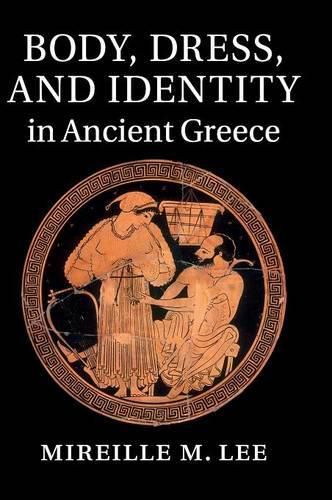 Cover image for Body, Dress, and Identity in Ancient Greece