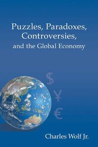 Cover image for Puzzles, Paradoxes, Controversies, and the Global Economy