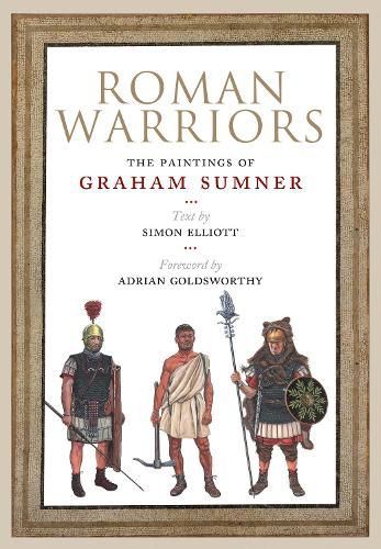 Roman Warriors: The Paintings of Graham Sumner