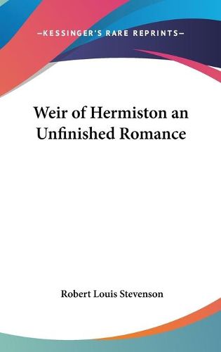 Cover image for Weir of Hermiston an Unfinished Romance