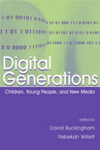 Cover image for Digital Generations: Children, Young People, and the New Media