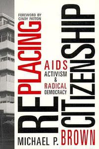 Cover image for RePlacing Citizenship: AIDS Activism and Radical Democracy