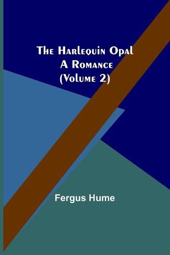 Cover image for The Harlequin Opal: A Romance (Volume 2)