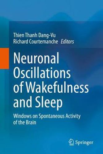 Cover image for Neuronal Oscillations of Wakefulness and Sleep: Windows on Spontaneous Activity of the Brain