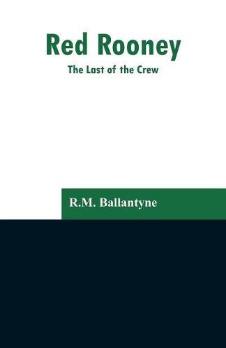 Cover image for Red Rooney: The Last of the Crew