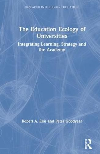 Cover image for The Education Ecology of Universities: Integrating Learning, Strategy and the Academy