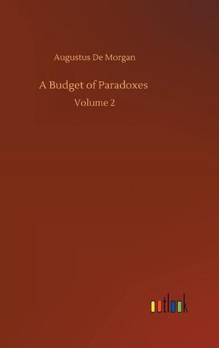 Cover image for A Budget of Paradoxes: Volume 2