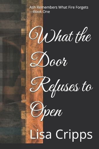 Cover image for What the Door Refuses to Open