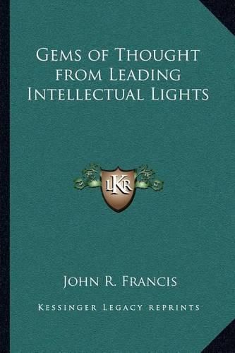 Cover image for Gems of Thought from Leading Intellectual Lights