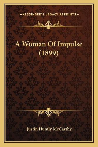 Cover image for A Woman of Impulse (1899)