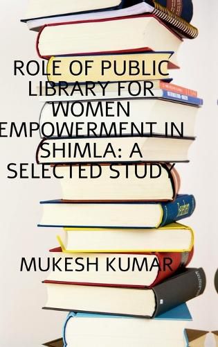 Cover image for Role of Public Library for Women Empowerment in Shimla