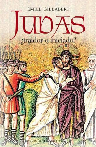 Cover image for Judas: Traidor O Iniciado?