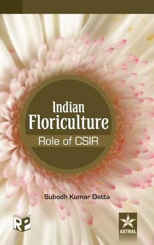 Cover image for Indian Floriculture - Role of Csir