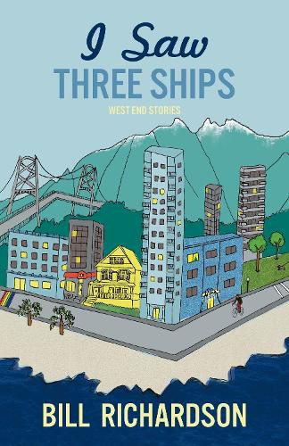 Cover image for I Saw Three Ships: West End Stories