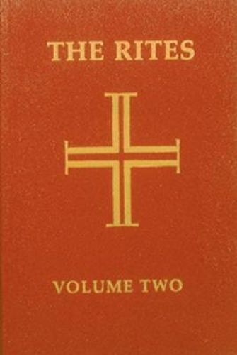 The Rites of the Catholic Church: Volume Two: Second Edition
