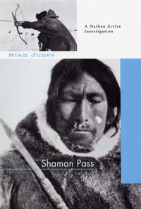 Cover image for Shaman Pass: A Nathan Active Mystery