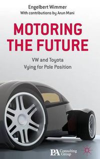 Cover image for Motoring the Future: VW and Toyota Vying for Pole Position