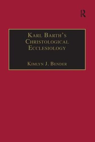 Cover image for Karl Barth's Christological Ecclesiology