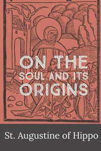 Cover image for On the Soul and its Origins