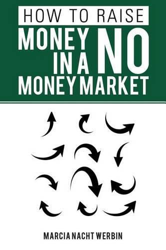 Cover image for How to Raise Money in a No Money Market