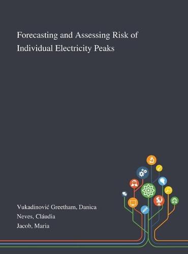 Cover image for Forecasting and Assessing Risk of Individual Electricity Peaks