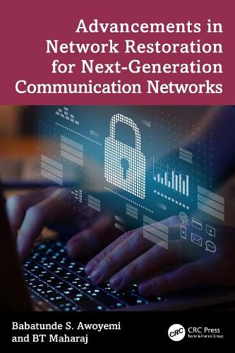 Cover image for Advancements in Network Restoration for Next-Generation Communication Networks