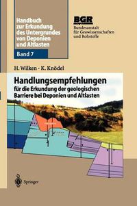 Cover image for Handbuch zur Erkundung des Untergrundes von Deponien und Altlasten: Handlungsempfehlungen fur die Erkundung der geologischen Barriere bei Deponien und Altlasten