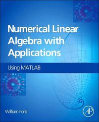 Cover image for Numerical Linear Algebra with Applications: Using MATLAB