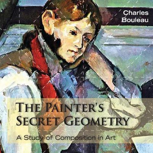 Cover image for The Painter's Secret Geometry: A Study of Composition in Art