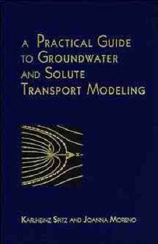 Cover image for A Practical Guide to Groundwater and Solute Transport Modelling