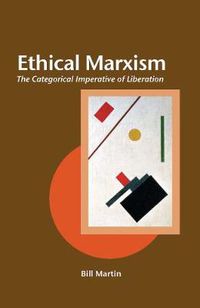 Cover image for Ethical Marxism: The Categorical Imperative of Liberation