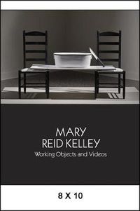 Cover image for Mary Reid Kelley: Working Objects and Videos