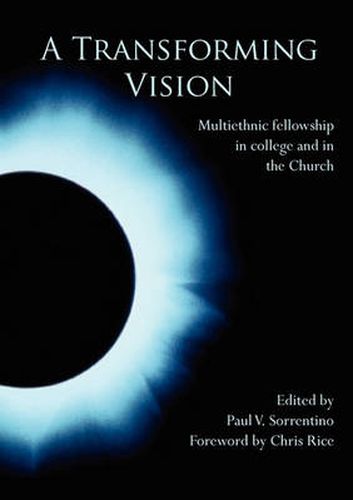 Cover image for A Transforming Vision: Multiethnic Fellowship in College and in the Church