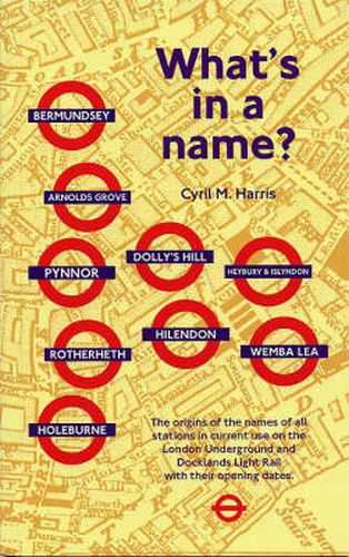 Cover image for What's in a Name?: Origins of Station Names on the London Underground