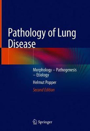 Pathology of Lung Disease: Morphology - Pathogenesis - Etiology, Helmut ...