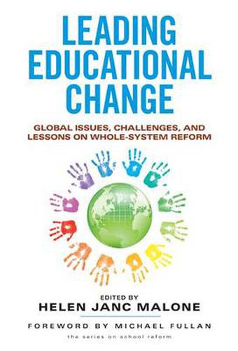 Cover image for Leading Educational Change: Global Issues, Challenges, and Lessons on Whole-System Reform