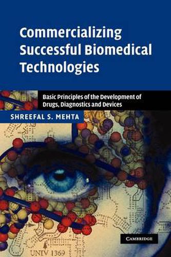 Cover image for Commercializing Successful Biomedical Technologies: Basic Principles for the Development of Drugs, Diagnostics and Devices